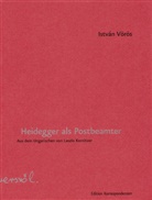 Istvan Vörös, István Vörös, Laszlo Kornitzer - Heidegger als Postbeamter