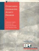 Matthew Mckay, John White - Overcoming Generalized Anxiety Disorder - Therapist Protocol