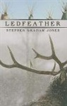 Stephen Jones, Stephen Graham Jones - Ledfeather