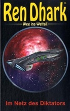 Hajo F. Breuer - Ren Dhark, Weg ins Weltall - Bd.17: Ren Dhark, Weg ins Weltall - Im Netz des Diktators