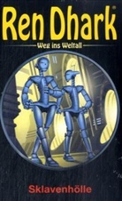Hajo F. Breuer - Ren Dhark, Weg ins Weltall - Bd.18: Ren Dhark, Weg ins Weltall - Sklavenhölle