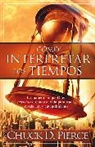 Chuck Pierce, Chuck D. Pierce - Cómo Interpretar Los Tiempos
