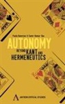 Banerjee Paula, Paula Banerjee, Samir Kumar Das, Banerjee Paula, Das Samir Kumar - Autonomy: Beyond Kant and Hermeneutic