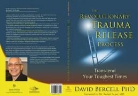 David Berceli, David/ Scaer Berceli - The Revolutionary Trauma Release Process