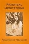 Paramahansa Yogananda, Paramhansa Yogananda - Practical Meditations