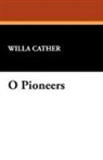 Willa Cather - O Pioneers