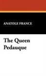 Anatole France - The Queen Pedauque