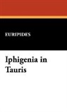 Euripides - Iphigenia in Tauris