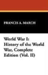 Francis A. March - World War I: History of the World War, C