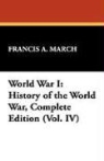 Francis A. March - World War I: History of the World War, C