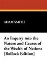 Adam Smith - An Inquiry Into the Nature and Causes of