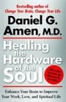 Daniel Amen, Daniel G. Amen - Healing the Hardware of the Soul
