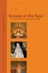 William A Dyrness, William A. Dyrness - Senses of the Soul