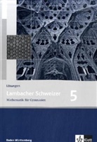 Manfre Baum, Marti Bellstedt, Dieter u a Brandt - Lambacher-Schweizer, Ausgabe Baden-Württemberg, Neubearbeitung - 5: 9. Schuljahr,  Lösungen
