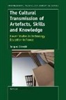 Jacques Ginestie, Jacques Ginesti, Jacques Ginestié - The Cultural Transmission of Artefacts, Skills and Knowledge: Eleven Studies in Technology Education in France