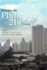 Lorraine Carlos Salazar, Rodolfo C. Severino - Whither the Philippines in the 21st Century?