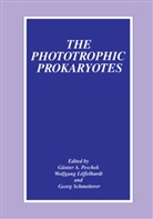 Wolfgang L¿ffelhardt, Wolfgang Löffelhardt, G¿nter A. Peschek, Günter A. Peschek, Georg Schmetterer - The Phototrophic Prokaryotes, 2 Teile