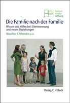 Jochen Fiebig, Wassilios E. Fthenakis, Jochen Fiebig, Wassilio E Fthenakis, Wassilios E Fthenakis, Wassilios E. Fthenakis... - Die Familie nach der Familie