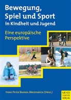 Hans P. Brandl-Bredenbeck, Hans Peter Brandl-Bredenbeck, Han Peter Brandl-Bredenbeck - Bewegung, Spiel und Sport in Kindheit und Jugend