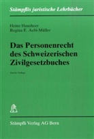 Regina Aebi-Müller, Regina E. Aebi-Müller, Heinz Hausheer - Das Personenrecht des Schweizerischen Zivilgesetzbuches