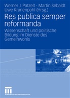 Uwe Kranenpohl, Werner J. Patzelt, Marti Sebaldt, Martin Sebaldt - Res publica semper reformanda