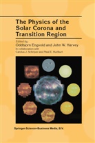Oddbjorn Engvold, John Harvey, John W. Harvey, W Harvey - The Physics of the Solar Corona and Transition Region