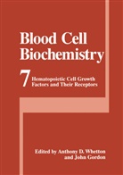 J. Gordon, John Gordon, Anthony D Whetton, Anthony D. Whetton - Blood Cell Biochemistry