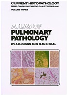 A. R. Gibbs, Allen R Gibbs, Allen R. Gibbs, R M Seal, R. M. Seal, R. M. E. Seal - Atlas of Pulmonary Pathology