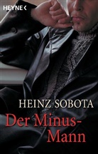 Heinz Sobota - Der Minus-Mann