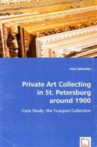 Irina Sidorenko - Private Art Collecting in St. Petersburg Around 1900