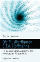 Yvonne Hörmann - Die Musikerfiguren E.T.A. Hoffmanns