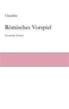 Claudine - Römisches Vorspiel
