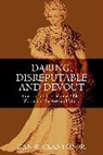Dan W. Clanton, Jr Clanton, Jr. Clanton, Jr. Dan W. Clanton, Dan W. Clanton Jr - Daring, Disreputable and Devout