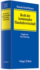 Dörte Diemert, Hans-Günter Henneke, Heinz Strobl, Dörte Diemert, Dörte Diemert u a, Hans-Günter Henneke... - Recht der kommunalen Haushaltswirtschaft