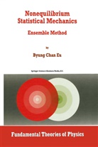 Byung Chan Eu, Byung Chan Eu, Chan Eu Byung Chan Eu, B. C. Eu, Byung Chan Eu - Nonequilibrium Statistical Mechanics