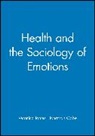 Gabe, James, Lloyd James, Veronica James, Veronica (University of Nottingham) Gabe James, Veronica Gabe James... - Health and the Sociology of Emotions
