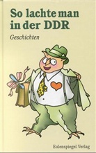 So lachte man in der DDR, Geschichten