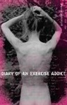 Peach Friedman - Diary of an Exercise Addict