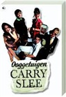 C. Slee, Carry Slee - Ooggetuigen / druk 1
