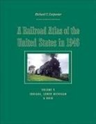 Richard C. Carpenter - Railroad Atlas of the United States in 1946