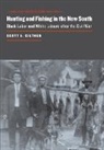Scott E Giltner, Scott E. Giltner, Scott E. (Assistant Professor of History Giltner - Hunting and Fishing in the New South