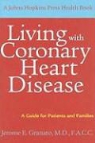 Jerome E. Granato - Living with Coronary Heart Disease