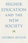 George Keller, George (Dickeyville Mill) Keller - Higher Education and the New Society