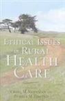 Craig M. (Chair of the Department of Heal Klugman, Craig M. (EDT)/ Dalinis Klugman, Craig M. Dalinis Klugman, Pamela M Dalinis, Pamela M. Dalinis, Dalinis Pamela M.... - Ethical Issues in Rural Health Care