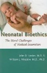 John D Lantos, John D. Lantos, William L Meadow, William L. Meadow - Neonatal Bioethics
