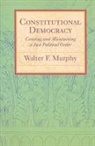 Walter F Murphy, Walter F. Murphy, Walter F. (Mccormick Professor of Jurispru Murphy, Walter F. (McCormick Professor of Jurisprudence Murphy - Constitutional Democracy
