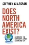Stephen Clarkson - Does North America Exist?