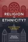 Zvi Gitelman, Zvi Y. Gitelman, Zvi Gitelman - Religion Or Ethnicity?