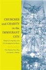 Alex Stepick, Alex (EDT)/ Rey Stepick, Sarah J Mahler, Sarah J. Mahler, Terry Rey, Alex Stepick - Churches and Charity in the Immigrant City