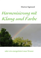 Marion Sigmund - Harmonisierung mit Klang und Farbe